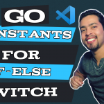Go - Constants, For, If-Else and Switch